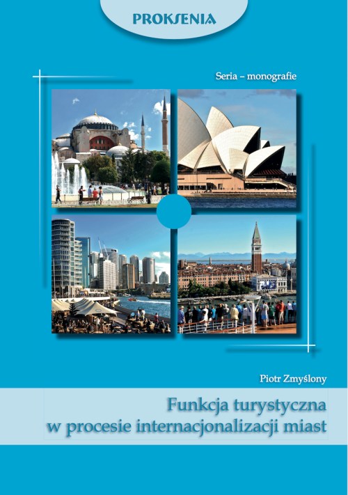 Piotr Zmyslony Funkcja turystyczna internacjonalizacja miast okladka